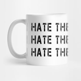 I Hate the Antichrist Funny Meme Quote Mug